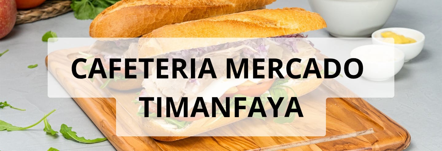 Cafeteria Mercado Timanfaya ( Bocadillos, Croassaints y Platos Combinados ) ( NUEVO )